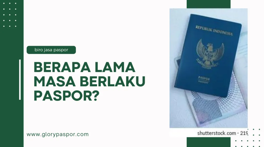 Berapa lama masa berlaku paspor?
